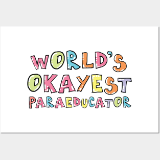 World's Okayest Paraeducator Gift Idea Posters and Art